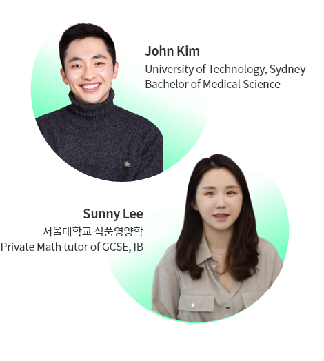 Bill Lewis 선생님 학력 : 일리노이 대학교 석사 ,전공 : 언어학, TESOL / Sunny Lee 선생님 학력 : 서울대학교 식품영양학 Private Math tutor of GCSE, IB